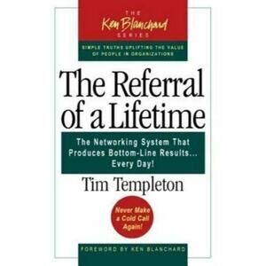 The Referral of a Lifetime Ken Blanchard Series